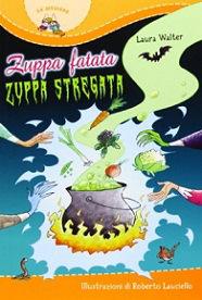 Zuppa fatata, zuppa stregata